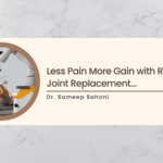 Less Pain More Gain with Robotic Joint Replacement