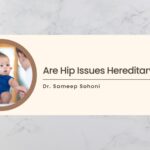 Are Hip Issues Hereditary