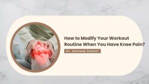 How to Modify Your Workout Routine When You Have Knee Pain