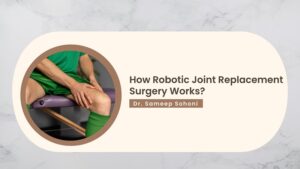 How Robotic Joint Replacement Surgery Works